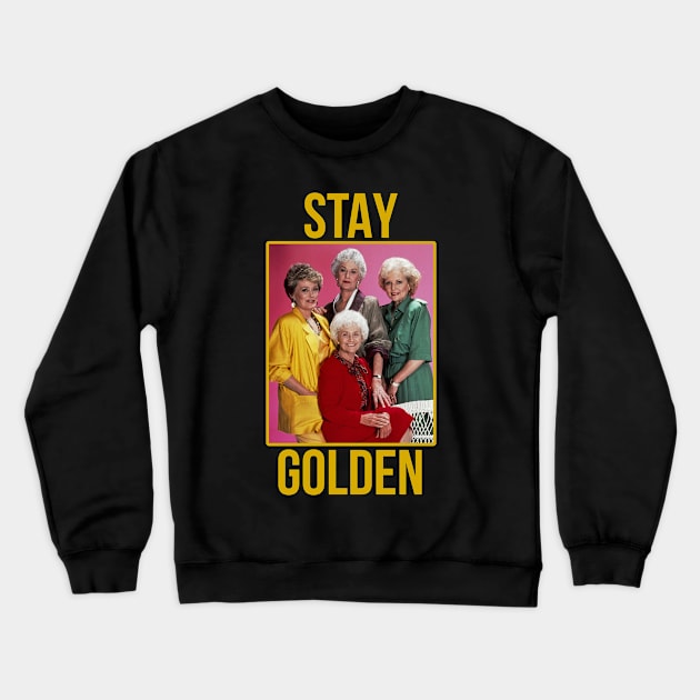 Stay Golden Crewneck Sweatshirt by darklordpug